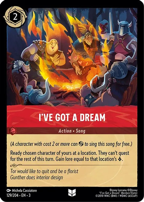 129	I've Got a Dream	Into the Inklands	Uncommon