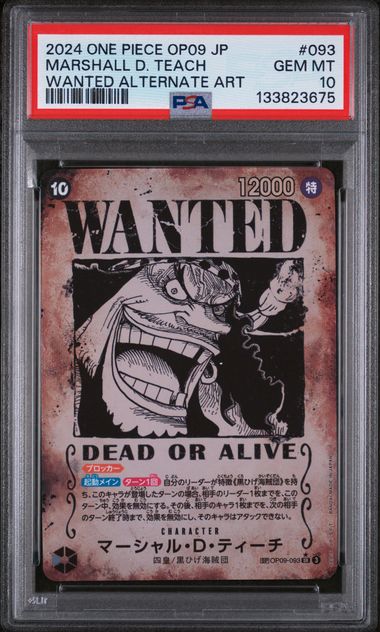 One Piece TCG! 2024 ONE PIECE JAPANESE OP09-EMPERORS IN THE NEW WORLD #093 MARSHALL D. TEACH WANTED ALTERNATE ART PSA 10